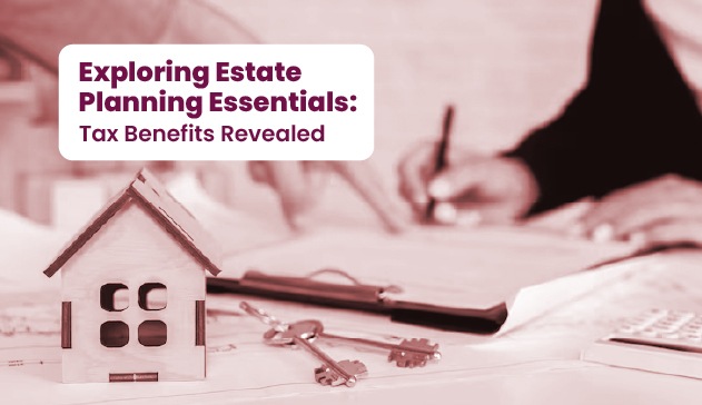 Exploring Estate Planning benefits