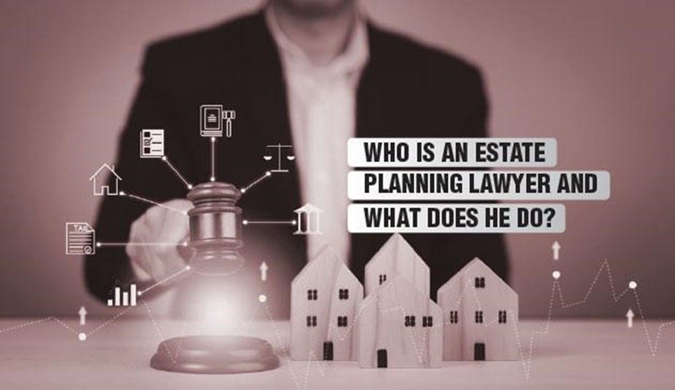 Estate Planning Lawyers and Their Key Responsibilities